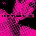 Otis / Daily Fire - Otis ♥ Daily Fire (2006)