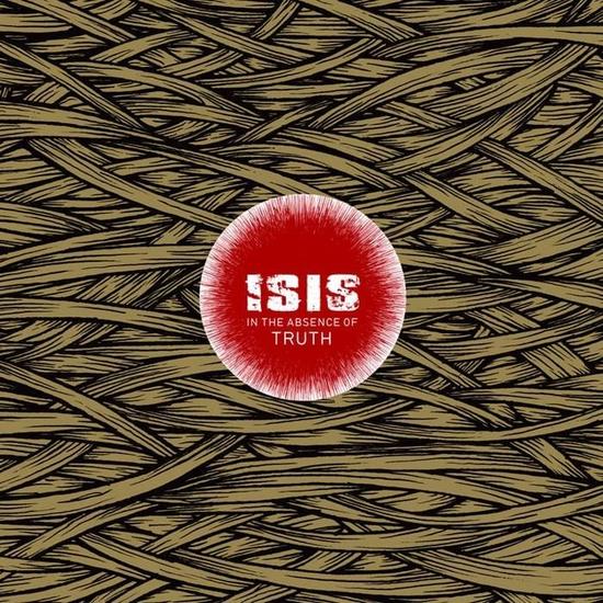 Isis - In The Absence Of Truth (2006)