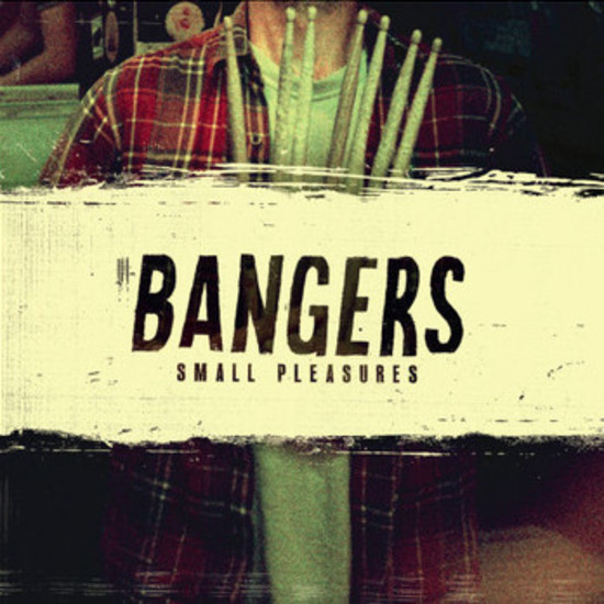 Bangers - Small Pleasures (2011)